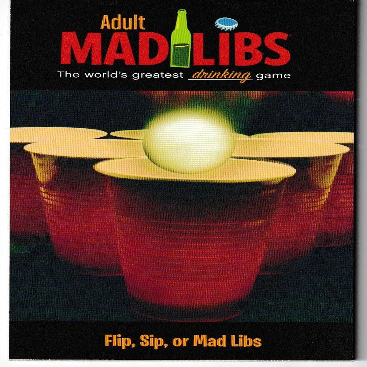 Flip, Sip, or Mad Libs