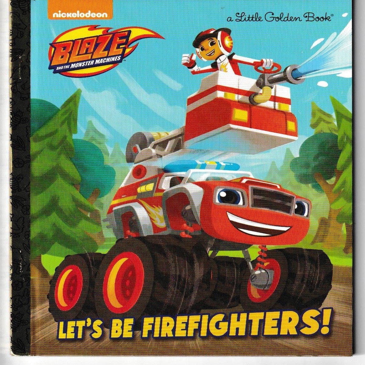 Let's be Firefighters! (Blaze and the Monster Machines) LITTLE GOLDEN BOOK