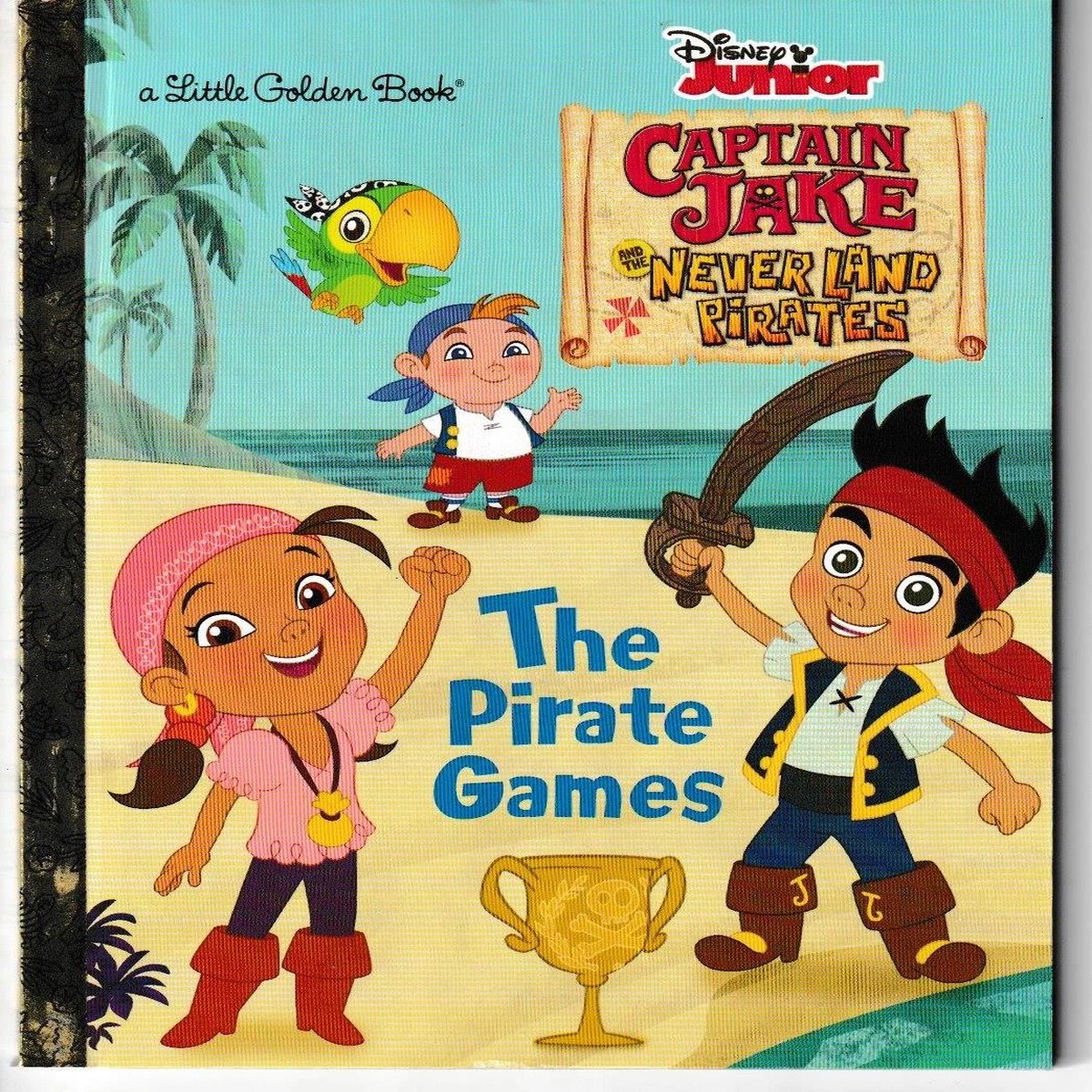 The Pirate Games (Disney Junior: Jake and the Neverland Pirates) LITTLE GOLDEN BOOK