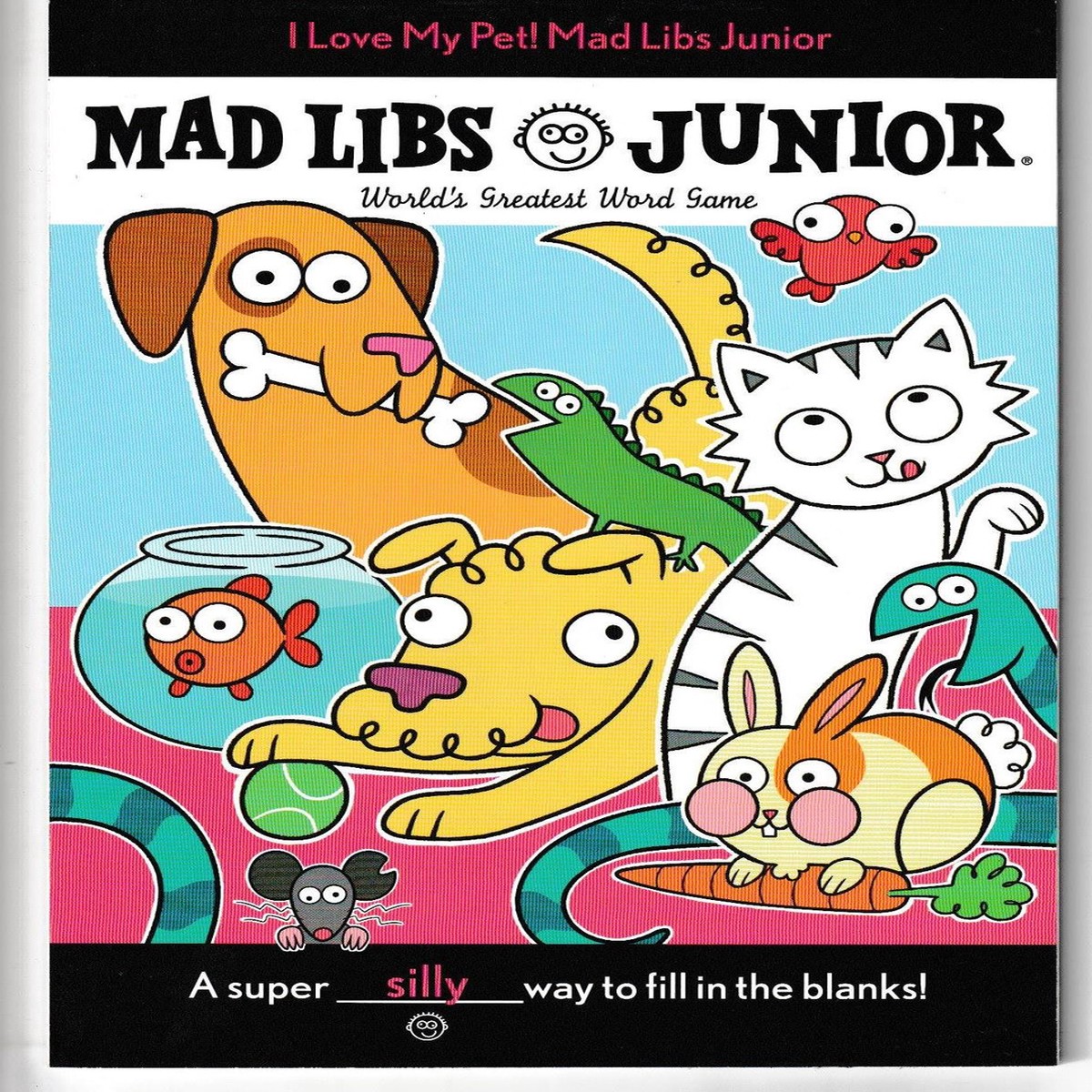 I Love My Pet! Mad Libs Junior