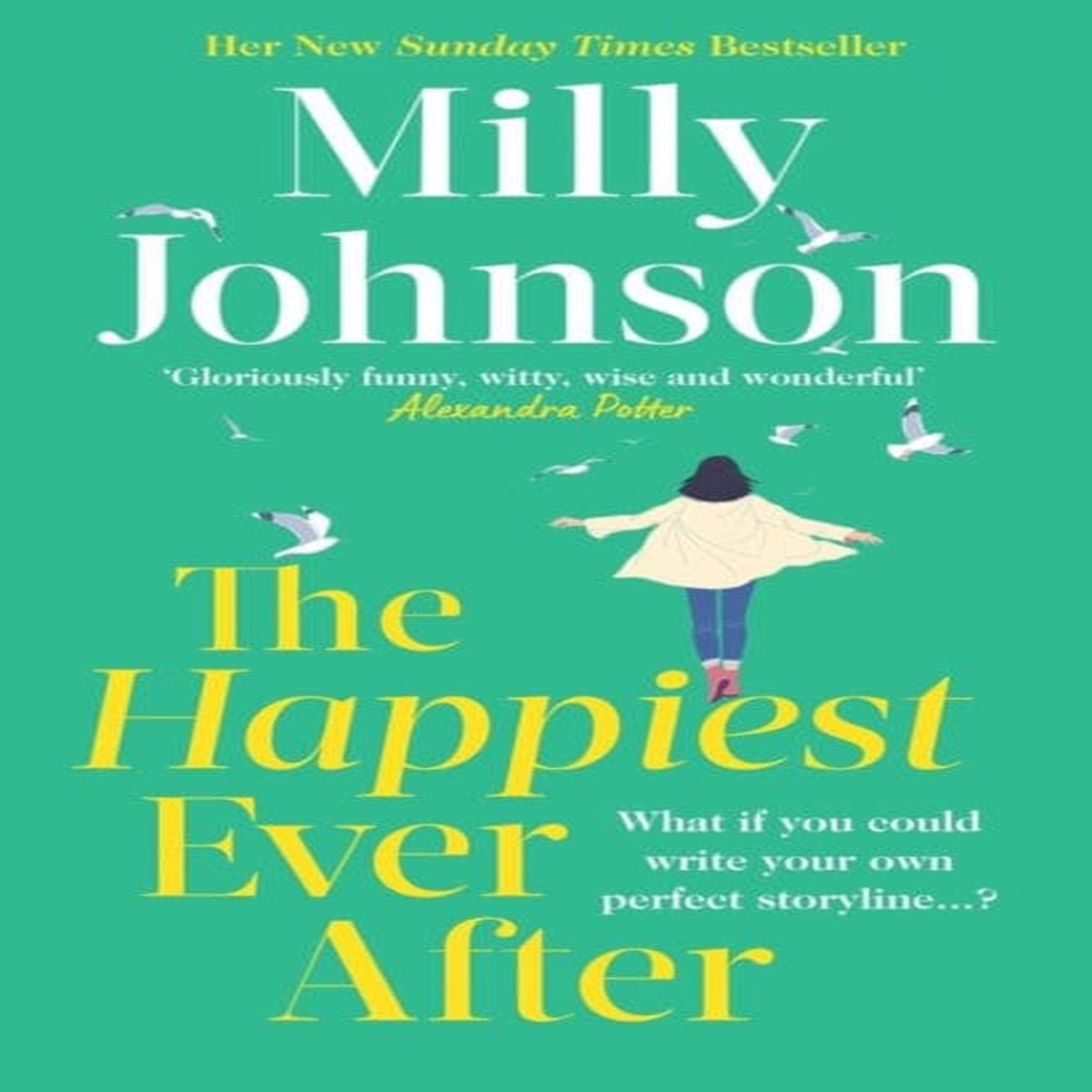 The Happiest Ever After : The brilliant new feelgood novel from the much-loved Sunday Times bestseller by Milly Johnson