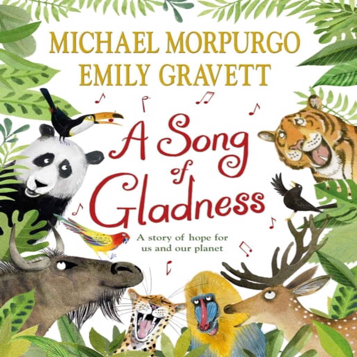 A Song of Gladness: A story of hope for us and our planet by Michael Morpurgo