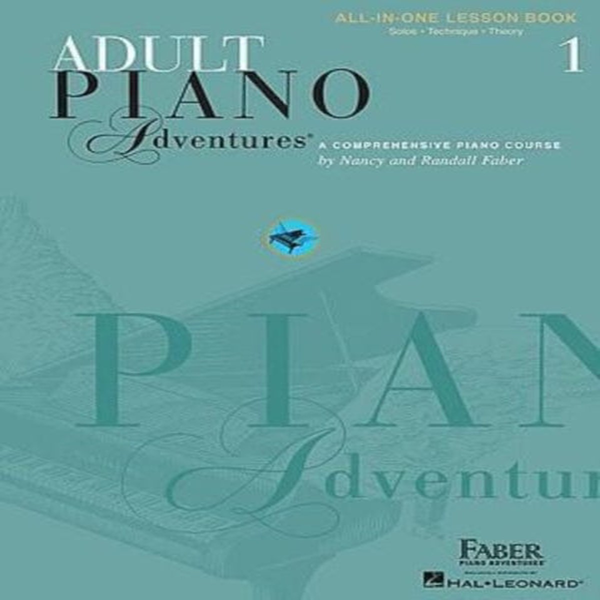 Adult Piano Adventures All-in-One Book 1: Spiral Bound by Nancy Faber