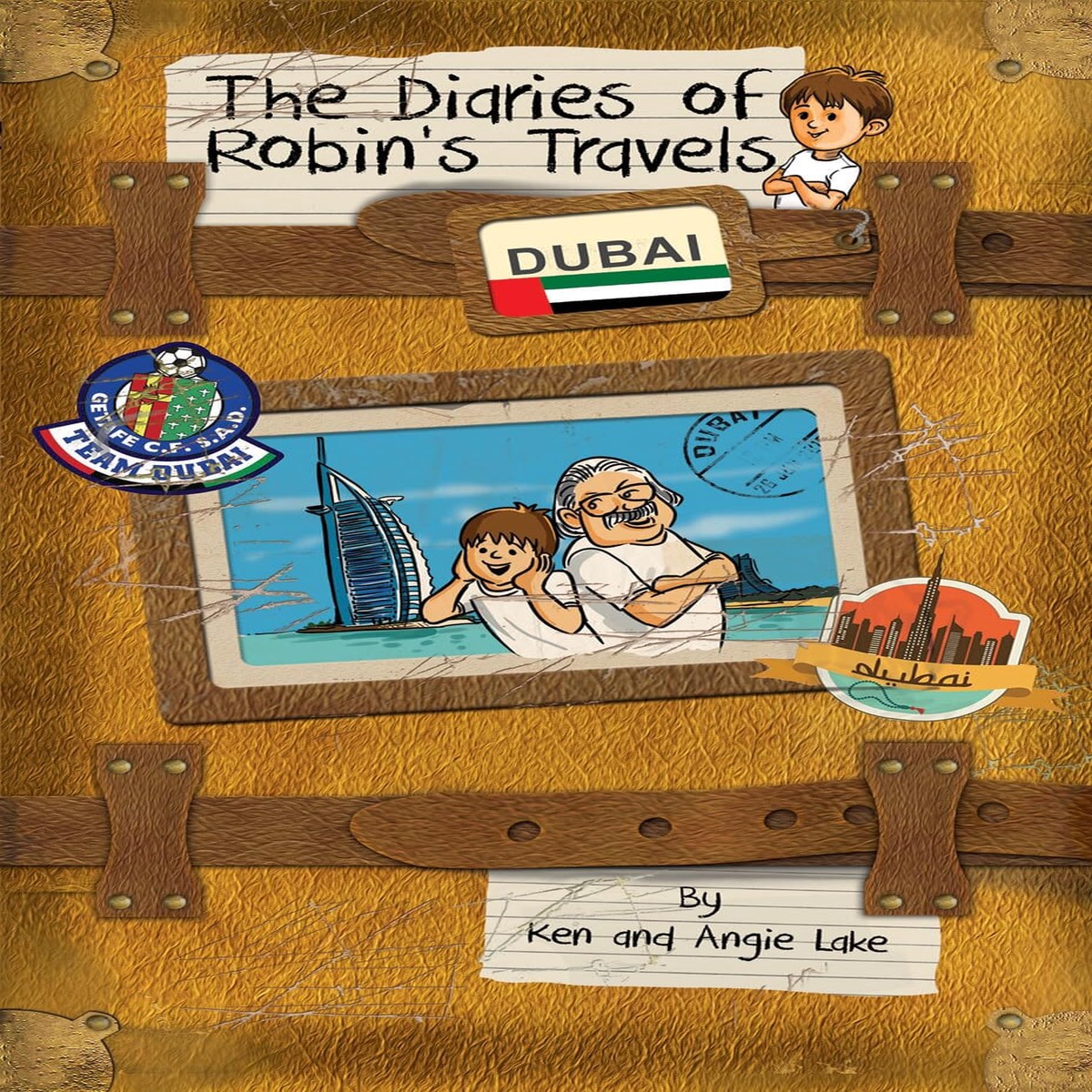 Robin'S Travels Dubai Book by Ken Lake & Angie Lake - Paperback
