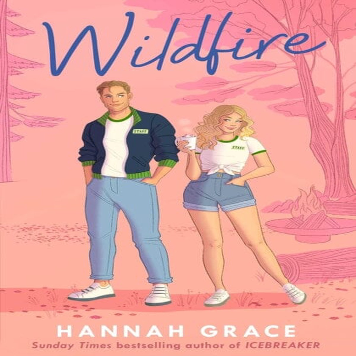 Wildfire : The Instant Global #1 and Sunday Times Bestseller by Hannah Grace