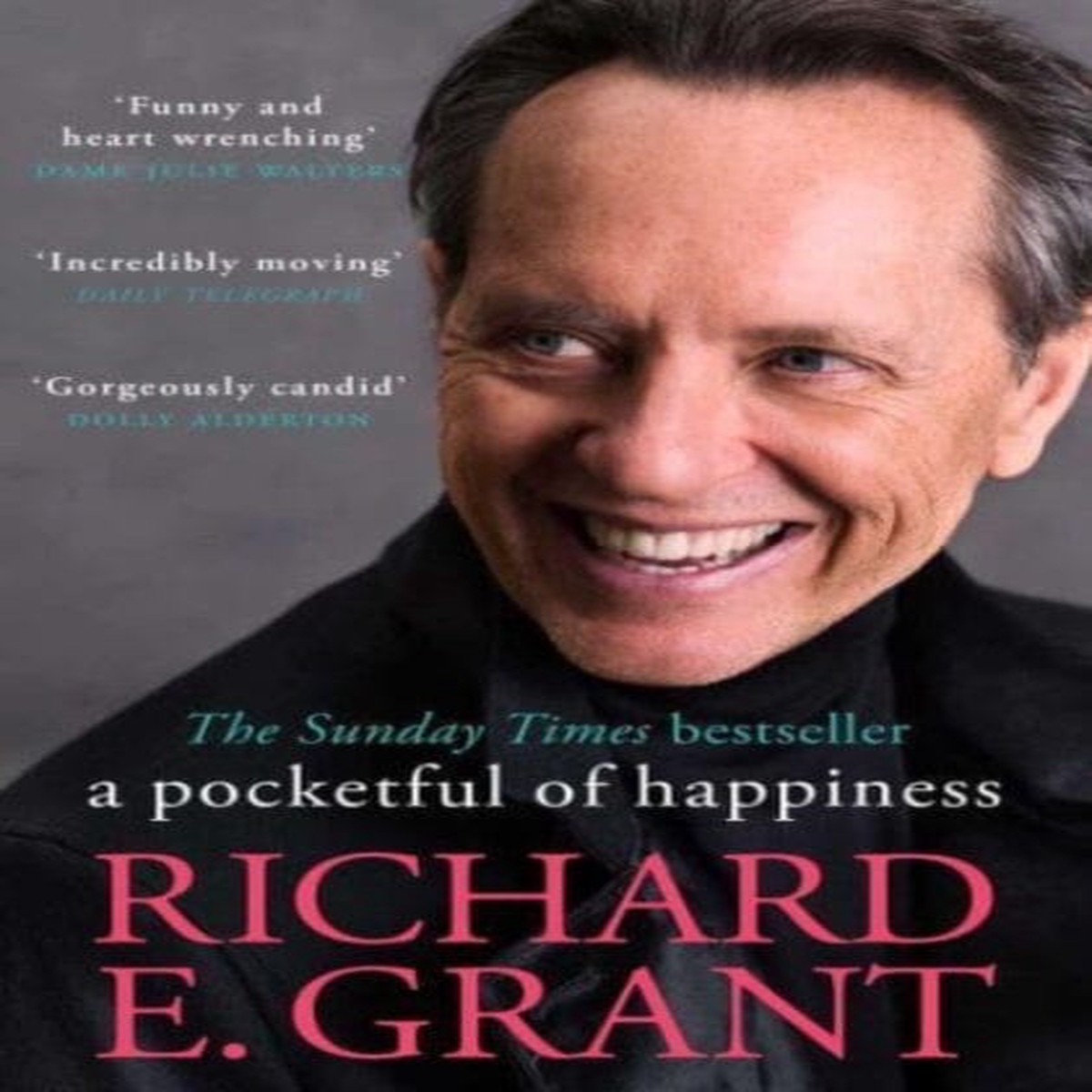A Pocketful of Happiness by Richard E. Grant