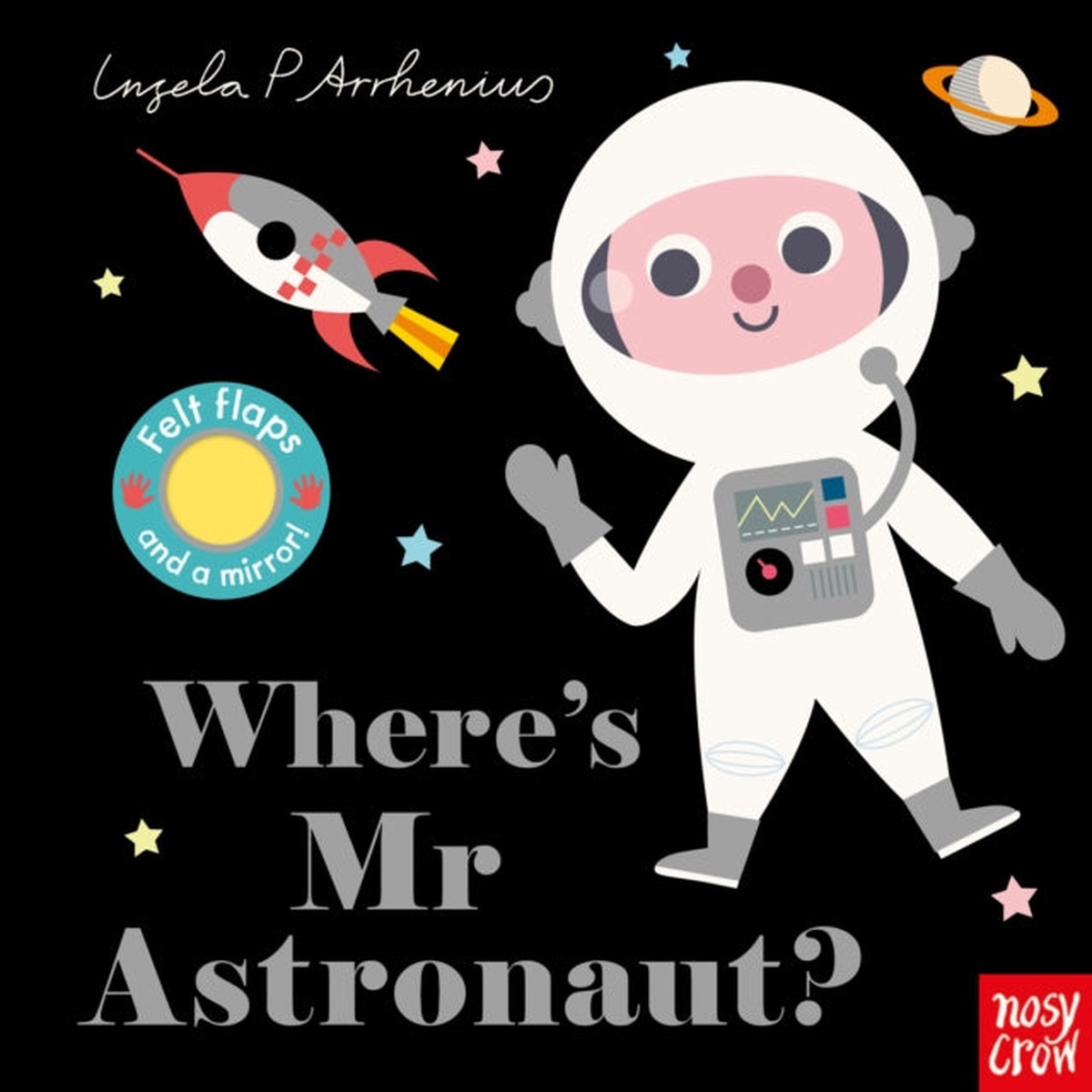 Where's Mr Astronaut? by Ingela P Arrhenius
