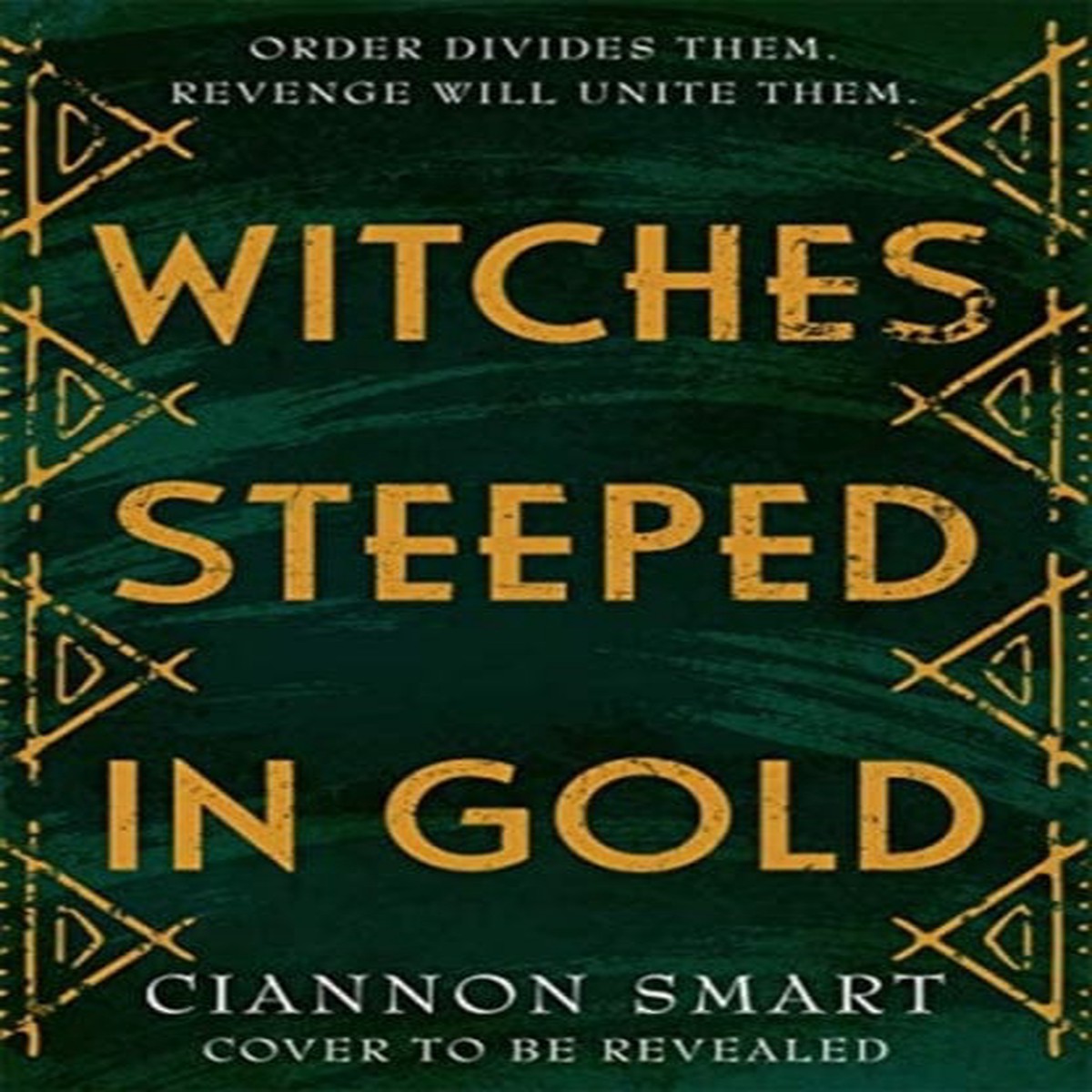 Witches Steeped in Gold by Ciannon Smart
