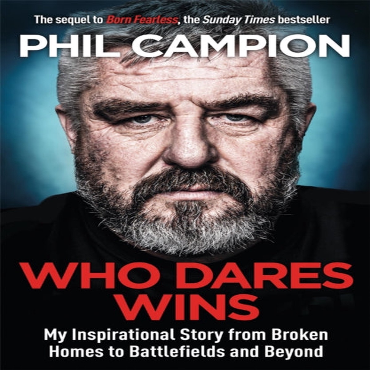Who Dares Wins by Phil Campion