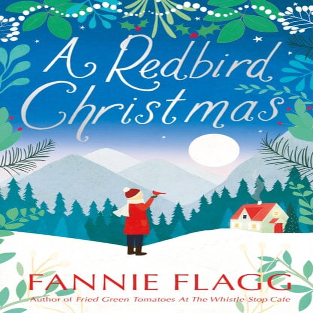 A Redbird Christmas by Fannie Flagg