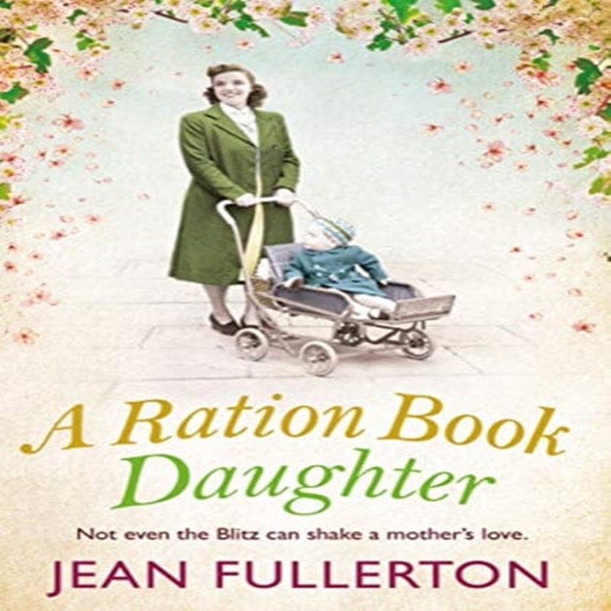 A Ration Book Daughter by Jean Fullerton