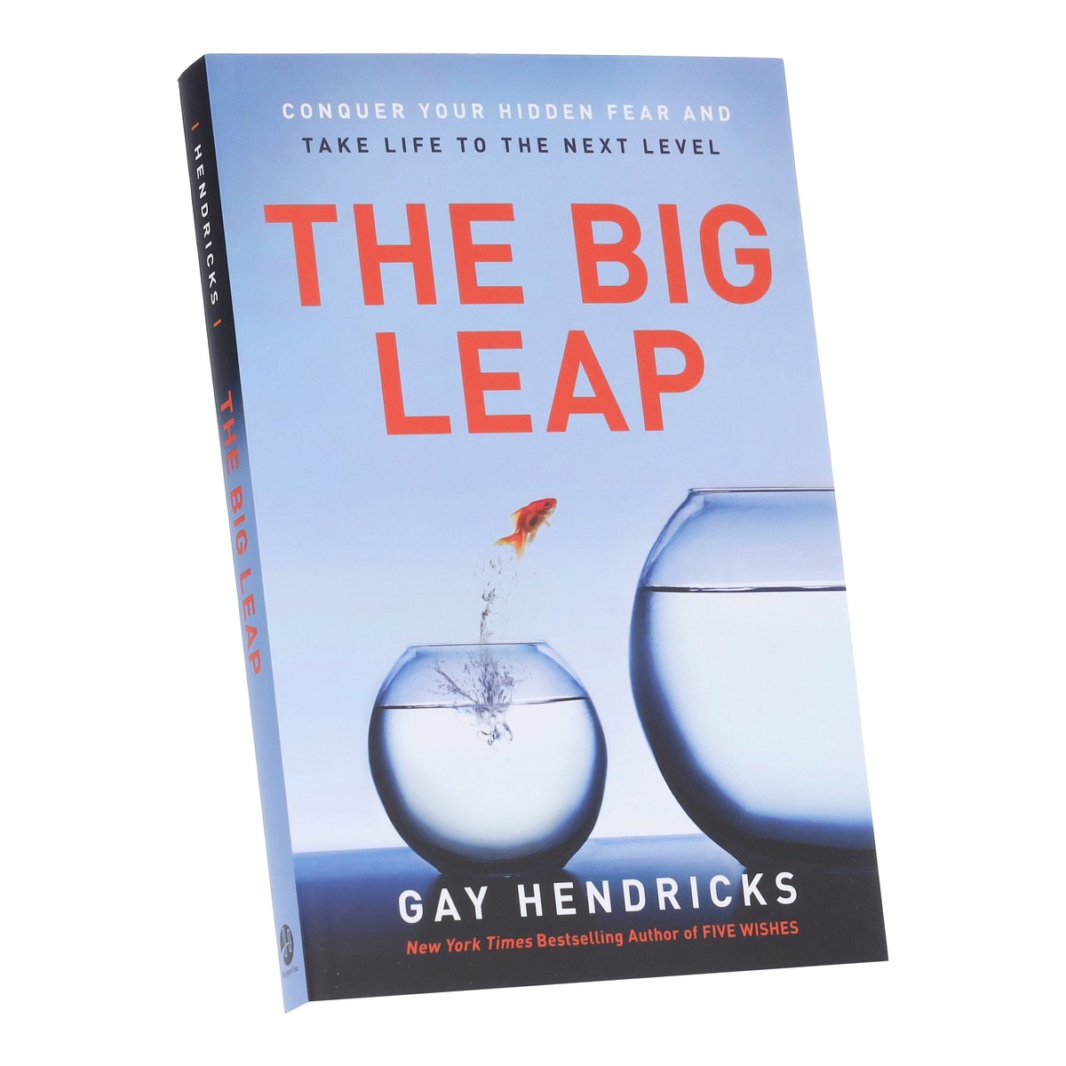 The Big Leap: Conquer Your Hidden Fear and Take Life to the Next Level by Gay Hendricks - Non Fiction - Paperback