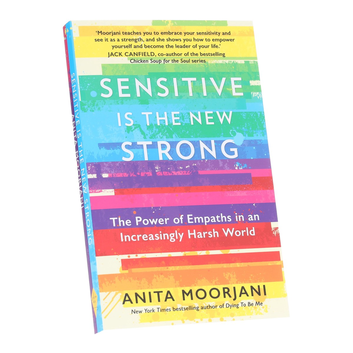 Sensitive is the New Strong: The Power of Empaths in an Increasingly Harsh World by Anita Moorjani - Non Fiction - Paperback