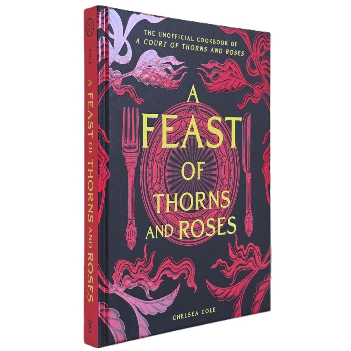 A Feast of Thorns and Roses: The Unofficial Cookbook of A Court of Thorns and Roses by Chelsea Cole – Non Fiction – Sprayed Edge Hardback