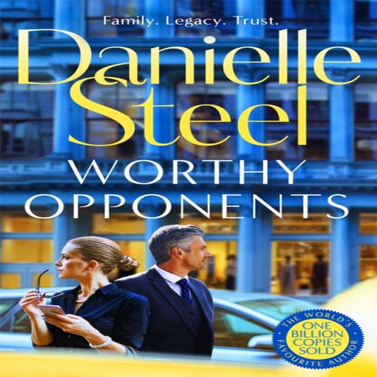 Worthy Opponents : The gripping new story of family, wealth and high stakes from the billion copy bestseller