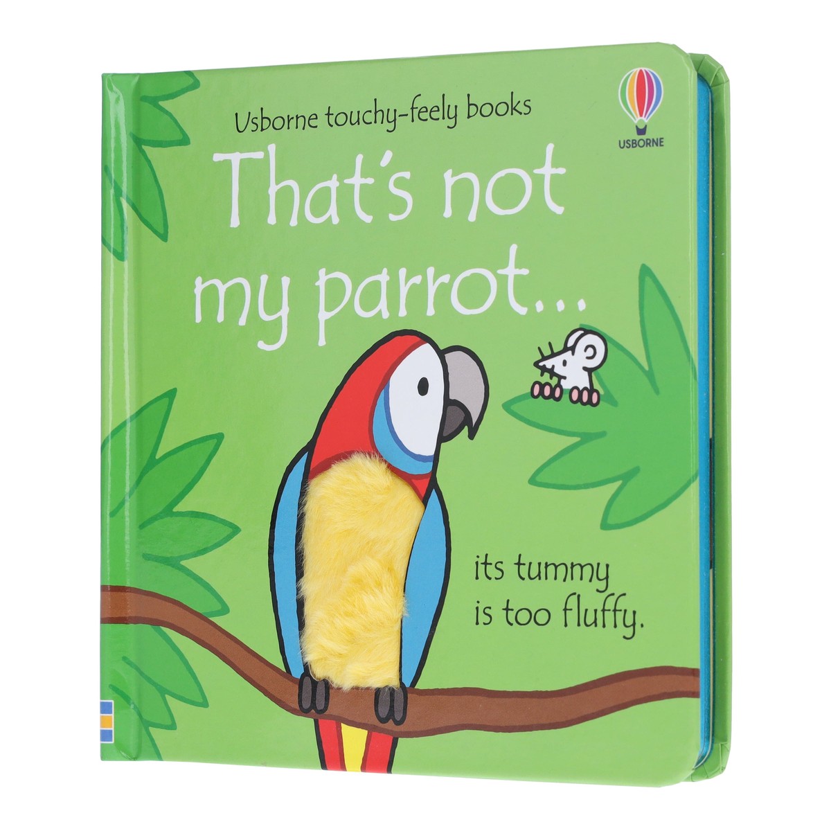 That's Not My Parrot by Fiona Watt (Usborne Touchy-Feely Books) - Ages 0-2 - Sprayed Edges Board Book