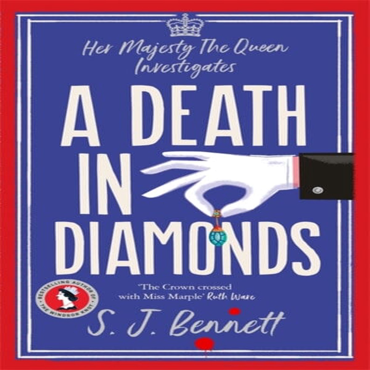 A Death in Diamonds : The brand new 2024 royal murder mystery from the author of THE WINDSOR KNOT by S.J. Bennett